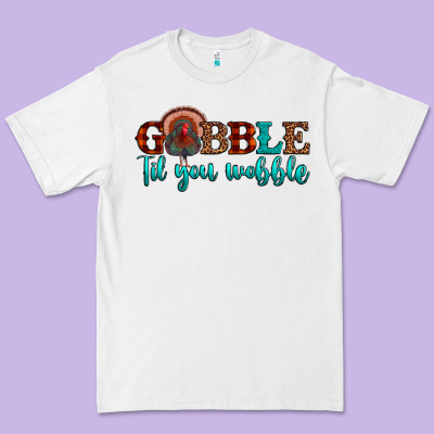 Gobble Til You Wobble Premium Tee Designed By Jahusdesignshop