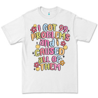 White i got 99 problems and i caused all of them Premium Tee - MaliasSmallBusiness