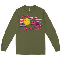 Army Green For The Love Of Softball Long Sleeve Tee - Bettercallsaul