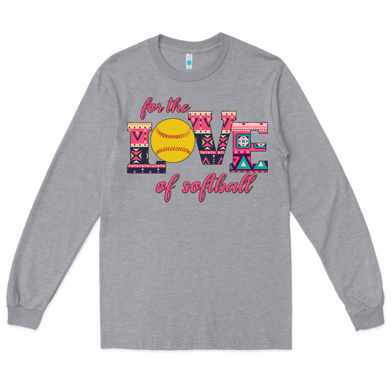 For The Love Of Softball Long Sleeve Tee by Bettercallsaul | Teevron