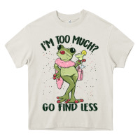 Cream i'm too much go find less boujee frog Heavy Core Tee - MaliasSmallBusiness