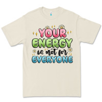 Bone your energy is not for everyone Premium Tee - MaliasSmallBusiness