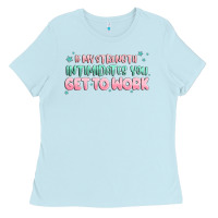 Baby Blue get to work Ladies Tee - MaliasSmallBusiness