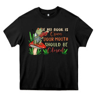 Black if my book is open your mouth should be closed malia Heavy Core Tee - MaliasSmallBusiness