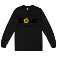 Black welcome to our Home Sunflower Long Sleeve Tee - Bettercallsaul