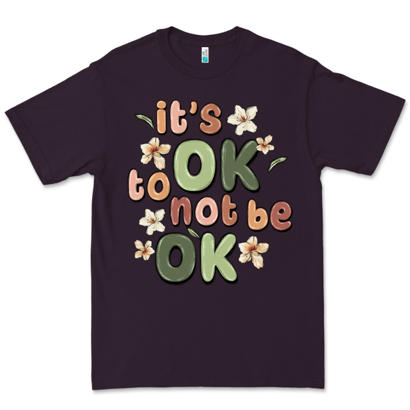 It's Ok To Not Be Ok Premium Tee by MaliasSmallBusiness | Teevron