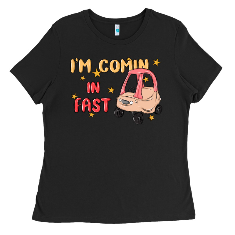 I'm Comin In Fast Ladies Tee by MaliasSmallBusiness | Teevron