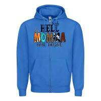 True Royal The Only Hell my Momma Ever Raised Zipper Hoodie - CowCowDesign