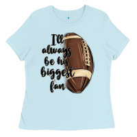 I Ll Always Be His Biggest Fan Ladies Tee | Teevron
