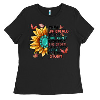 Black they whispered to her you can't withstand the stor Ladies Tee - MaliasSmallBusiness