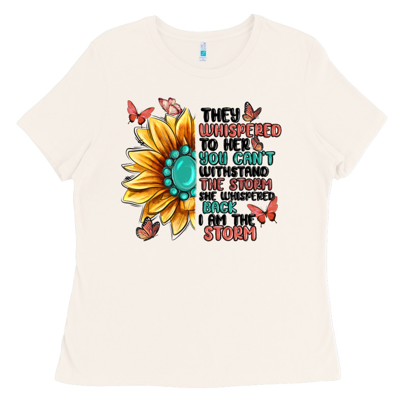 They Whispered To Her You Can't Withstand The Stor Ladies Tee by MaliasSmallBusiness | Teevron