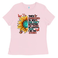 Bubblegum Pink they whispered to her you can't withstand the stor Ladies Tee - MaliasSmallBusiness