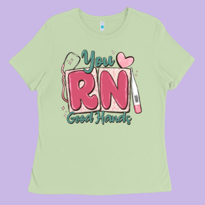 You Rn Good Hands Registered Nurse Ladies Tee Designed By Maliassmallbusiness