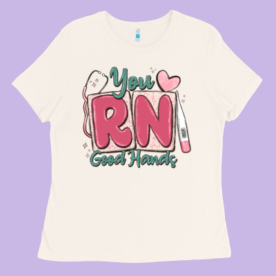You Rn Good Hands Registered Nurse Ladies Tee Designed By Maliassmallbusiness