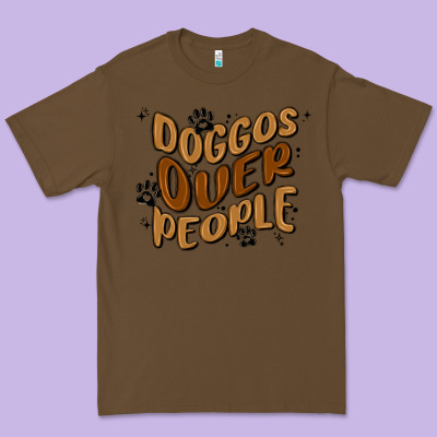 Doggos Over People Premium Tee Designed By Maliassmallbusiness
