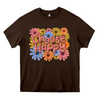 Chocolate Brown choose happy Heavy Core Tee - MaliasSmallBusiness
