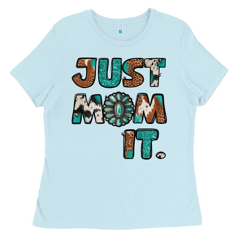 Just Mom It Cowhide Turquoise Ladies Tee by Jasminsmagicworld | Teevron