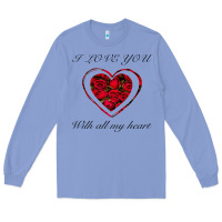 Colony Blue I love you with all my heart Long Sleeve Tee - Bettercallsaul