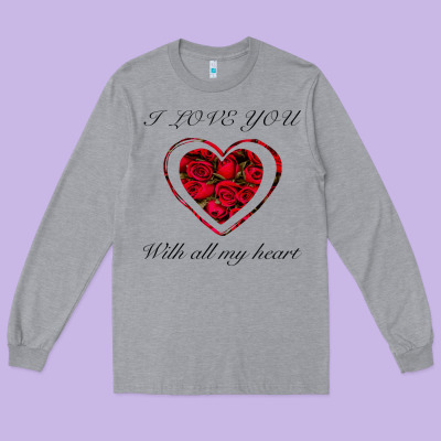 I Love You With All My Heart Long Sleeve Tee Designed By Bettercallsaul
