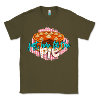Army Green Just Here For The Pie Classic Tee - LillyAllenDesigns