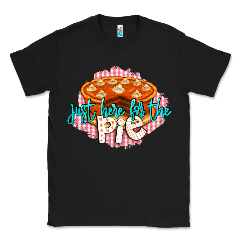 Just Here For The Pie Classic Tee by LillyAllenDesigns | Teevron