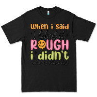 Black when i said i liked it rough i didn't mean my enti Premium Tee - MaliasSmallBusiness