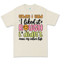 Bone when i said i liked it rough i didn't mean my enti Premium Tee - MaliasSmallBusiness