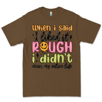 Cacao when i said i liked it rough i didn't mean my enti Premium Tee - MaliasSmallBusiness