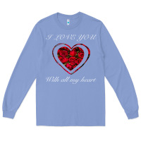 Colony Blue I love you with all my heart Long Sleeve Tee - Bettercallsaul