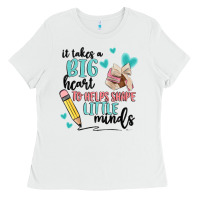 White it takes a big hearts to helps shape little minds Ladies Tee - MaliasSmallBusiness
