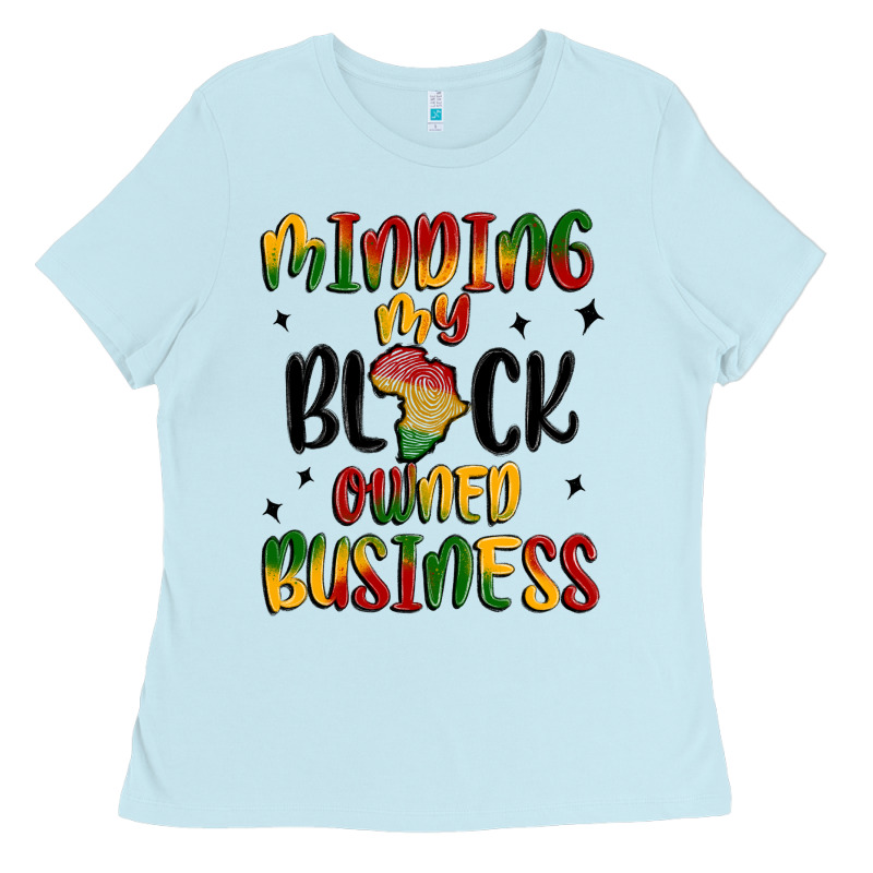 Minding My Black Owned Business Ladies Tee by MaliasSmallBusiness | Teevron