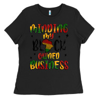 Black minding my black owned business Ladies Tee - MaliasSmallBusiness