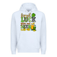 White St. Patrick's Forget luck give me beer Premium Hoodie - OliviaCreatesArt