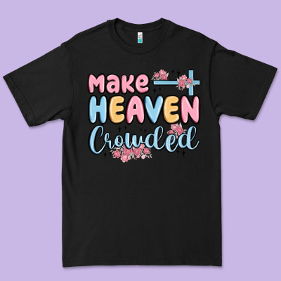Make Heaven Crowded Premium Tee Designed By Maliassmallbusiness