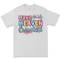 Dove Grey make heaven crowded Premium Tee - MaliasSmallBusiness
