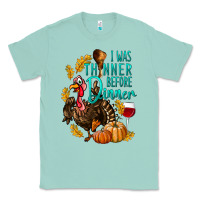 Seafoam I Was Thinner Before Dinner Turkey Thanksgiving Classic Tee - LillyAllenDesigns