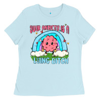 Baby Blue your anxiety is a lying bitch Ladies Tee - MaliasSmallBusiness