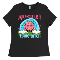 Black your anxiety is a lying bitch Ladies Tee - MaliasSmallBusiness