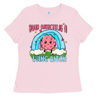 Bubblegum Pink your anxiety is a lying bitch Ladies Tee - MaliasSmallBusiness
