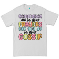 Dove Grey remember me in your prayers like you do in your go Premium Tee - MaliasSmallBusiness