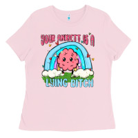 Bubblegum Pink your anxıett is a lying bitch malia Ladies Tee - MaliasSmallBusiness