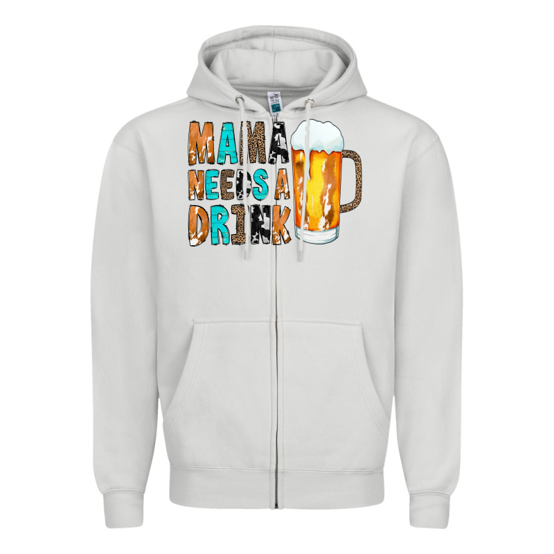 Mama Needs A Drink Zipper Hoodie by CowCowDesign | Teevron