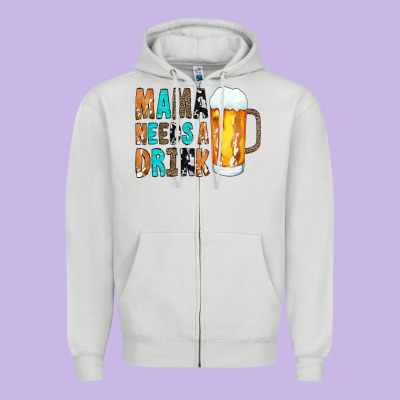 Mama Needs A Drink Zipper Hoodie Designed By Cowcowdesign