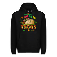 Black I'm here for the tacos Premium Hoodie - FaDigitalArtStudio