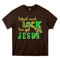 Chocolate Brown i dont need luck i have got jesus Heavy Core Tee - AdoDesignShop
