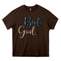 Chocolate Brown but god Heavy Core Tee - MaliasSmallBusiness