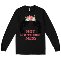 Black Hot Southern Mess Long Sleeve Tee - Bettercallsaul