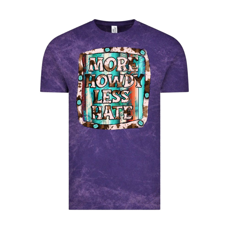More Howdy Less Hate Vintage Tee by JahusDesignShop | Teevron