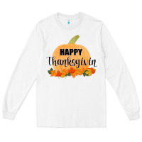 White Happy Thanksgiving Long Sleeve Tee - Bettercallsaul