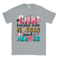 Heather Grey Western CNA Because Nurses Need Heroes Classic Tee - LillyAllenDesigns